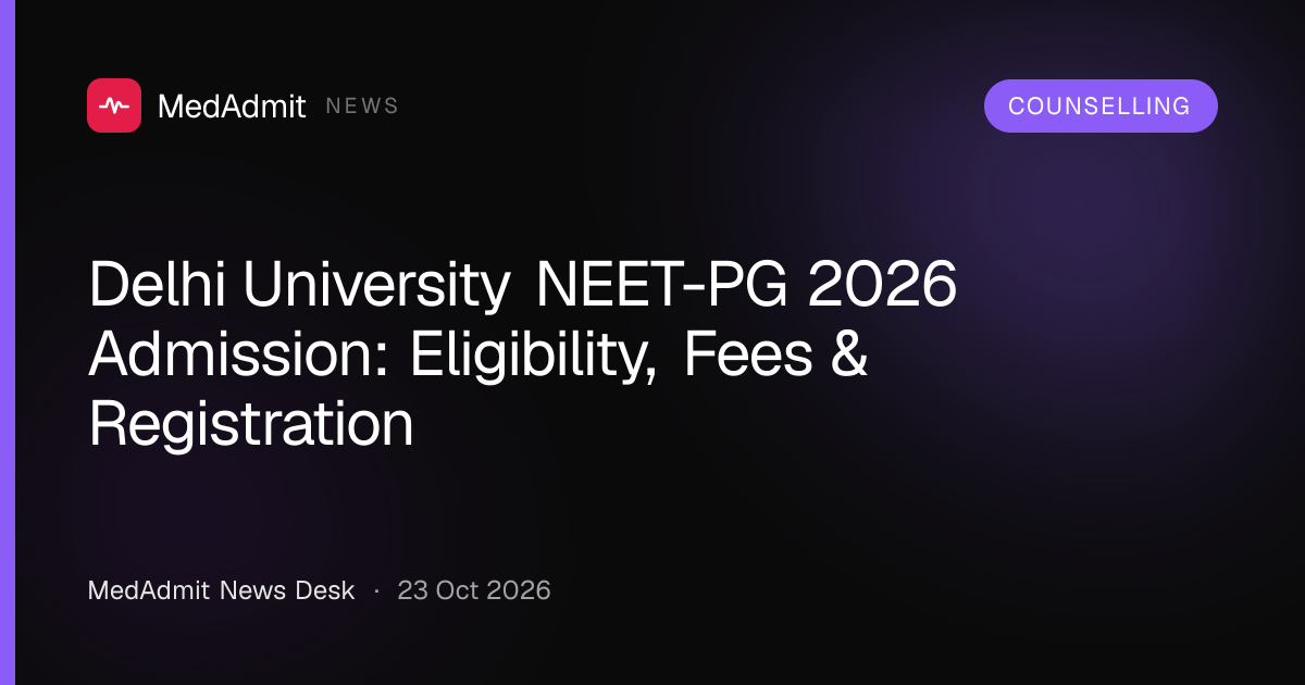 Delhi University NEET-PG 2026 Admission: Eligibility, Fees & Registration - medadmit.in