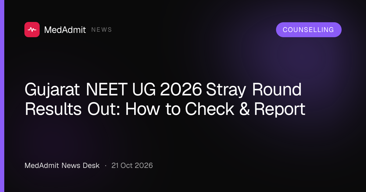Gujarat NEET UG 2026 Stray Round Results Out: How to Check & Report - medadmit.in