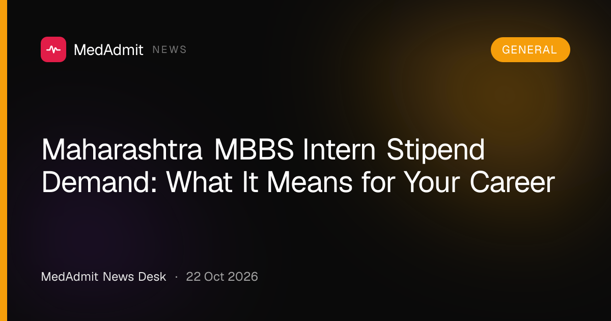Maharashtra MBBS Intern Stipend Demand: What It Means for Your Career - medadmit.in