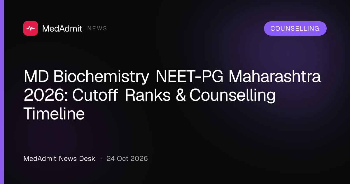 MD Biochemistry NEET-PG Maharashtra 2026: Cutoff Ranks & Counselling ...