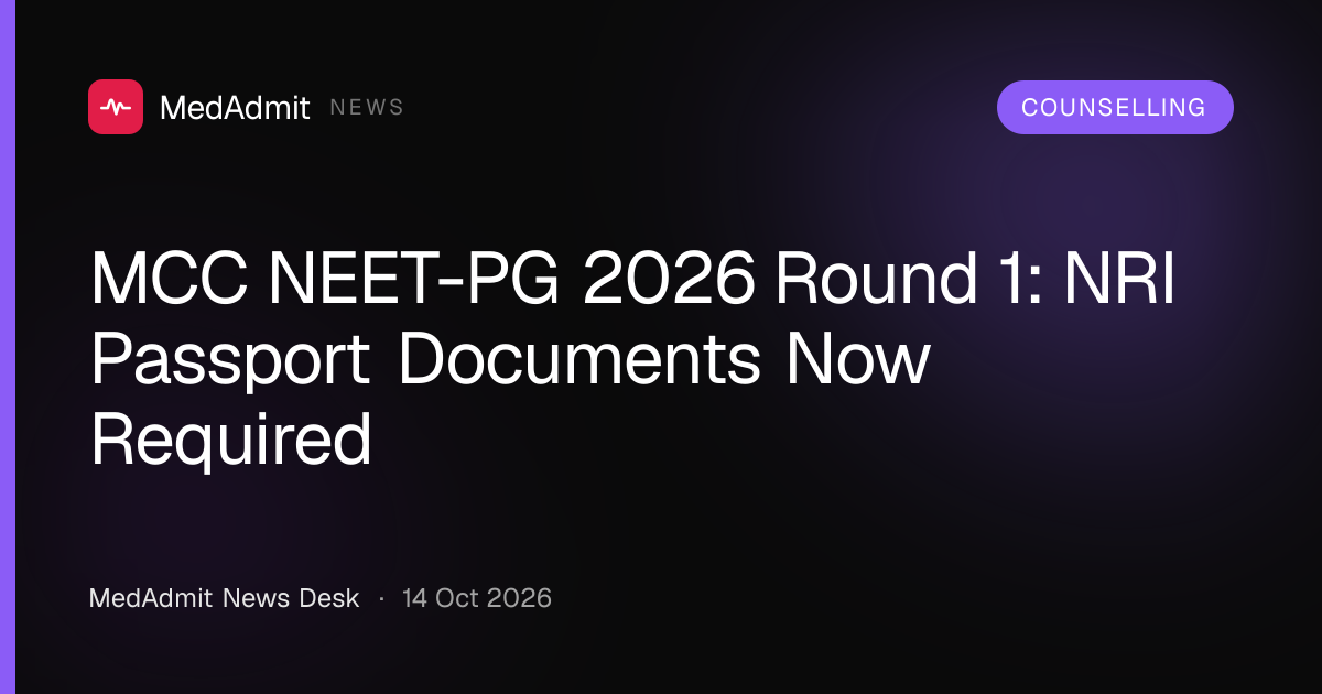MCC NEET-PG 2026 Round 1: NRI Passport Documents Now Required - medadmit.in