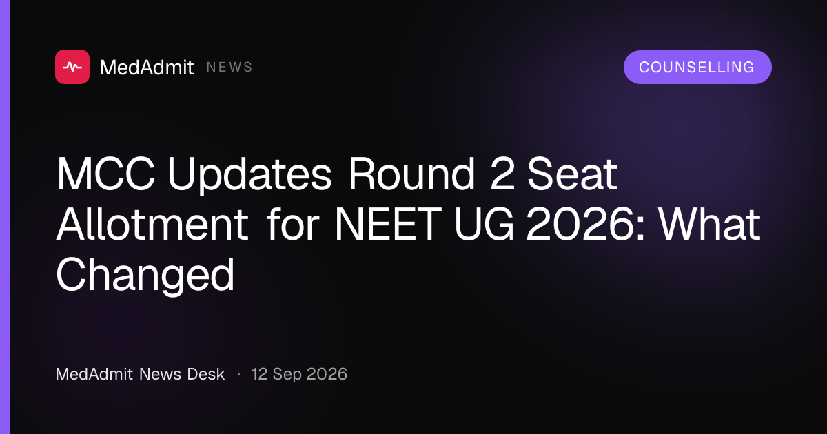 MCC Updates Round 2 Seat Allotment for NEET UG 2026: What Changed - medadmit.in