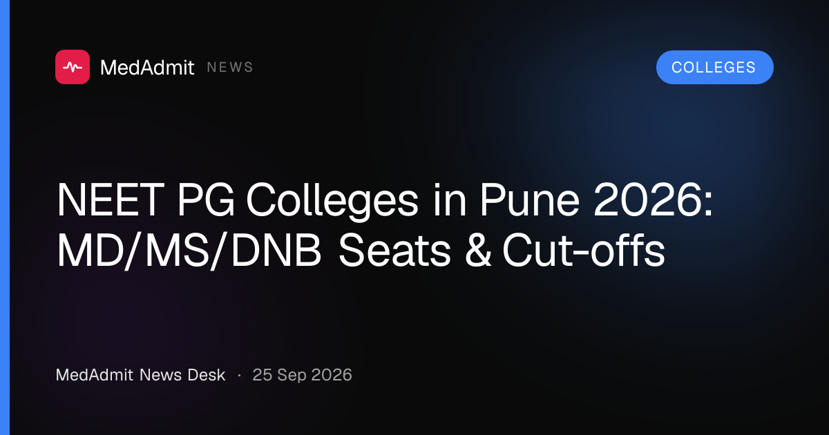 NEET PG Colleges in Pune 2026: MD/MS/DNB Seats & Cut-offs - medadmit.in