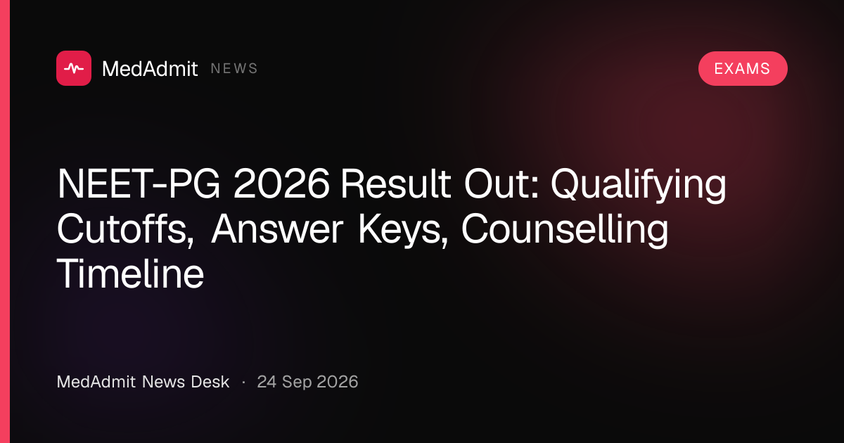 NEET-PG 2026 Result Out: Qualifying Cutoffs, Answer Keys, Counselling Timeline - medadmit.in