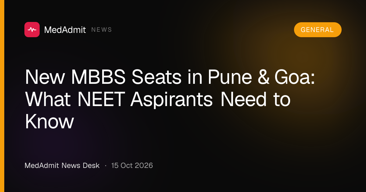 New MBBS Seats in Pune & Goa: What NEET Aspirants Need to Know - medadmit.in