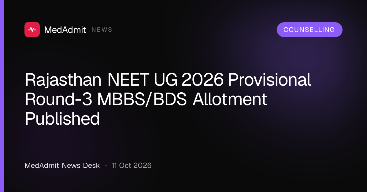 Rajasthan NEET UG 2026 Provisional Round-3 MBBS/BDS Allotment Published - medadmit.in