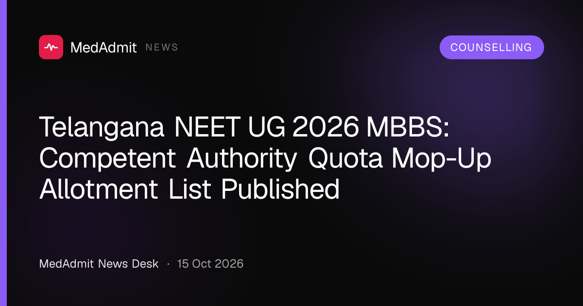 Telangana NEET UG 2026 MBBS: Competent Authority Quota Mop-Up Allotment List Published - medadmit.in