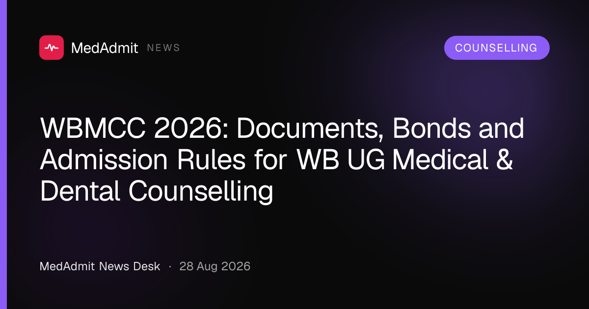 WBMCC 2026: Documents, Bonds and Admission Rules for WB UG Medical & Dental Counselling - medadmit.in
